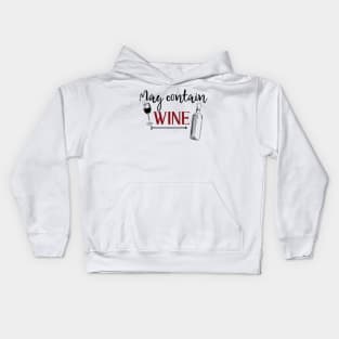 May Contain Wine Kids Hoodie